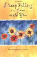 I Keep Falling in Love with You: A Collection of Poems - Susan Polis Schutz