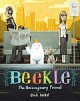 The Adventures of Beekle: The Unimaginary Friend - Dan Santat