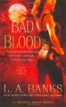 Bad Blood (Crimson Moon, Book 1) - L. A. Banks