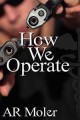 How We Operate - A.R. Moler