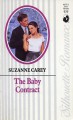 The Baby Contract (Silhoutte Romance, No 777) - Suzanne Carey