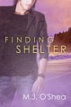 Finding Shelter (Rock Bay #3) - M.J. O'Shea