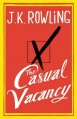 The Casual Vacancy - J.K. Rowling