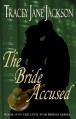 The Bride Accused (The Civil War Brides Series) - Tracey Jane Jackson