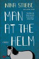 Man at the Helm: A Novel - Nina Stibbe