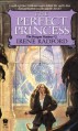 The Perfect Princess - Irene Radford