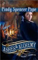 Ashes & Alchemy - Cindy Spencer Pape