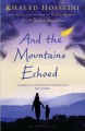 And the Mountains Echoed - Khaled Hosseini