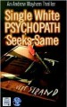 Single White Psychopath Seeks Same - Jeff Strand