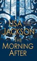 The Morning After - Lisa Jackson