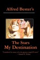 The Stars My Destination - Alfred Bester