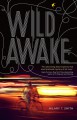 Wild Awake - Hilary T. Smith