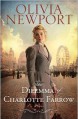 The Dilemma of Charlotte Farrow - Olivia Newport