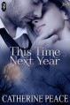 This Time Next Year (1Night Stand Series) - Catherine Peace