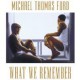 What We Remember - Michael Thomas Ford