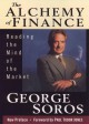 The Alchemy of Finance: Reading the Mind of the Market - George Soros