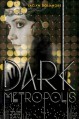 Dark Metropolis - Jaclyn Dolamore