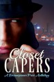 Closet Capers - Maja Rose, Debussy Ladnier, Eli Easton, Jude Dunn, Pinkie Rae Parker, Amy Rae Durreson, Mari Donne, Aidee Ladnier, Ari McKay, Skylar Jaye, Danni Keane, Christopher Hawthorne Moss, Andrea Speed