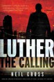 Luther: The Calling - Neil Cross