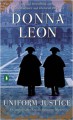 Uniform Justice - Donna Leon