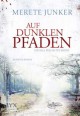 Auf dunklen Pfaden - Merete Junker