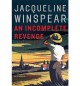 An Incomplete Revenge - Jacqueline Winspear