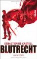 Blutrecht: Greatcoats - Sebastien de Castell