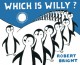 Which is Willy? - Robert Bright