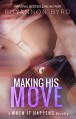 Making His Move - Rhyannon Byrd