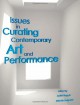 Issues in Curating Contemporary Art and Performance - Judith Rugg, Judith Rugg