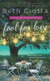 Fool for Love: A Cupcake Lovers Novel - Beth Ciotta