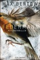 Der Federmann - Max Bentow