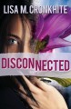 Disconnected - Lisa M. Cronkhite