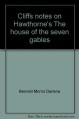 Cliffs notes on Hawthorne's The house of the seven gables - Bennett Morris Darlene