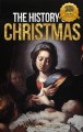 The History of Christmas - Wyatt North