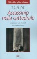 Assassinio nella cattedrale - T.S. Eliot