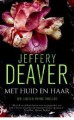 Met huid en haar - Jeffery Deaver, Mariëtte van Gelder