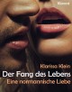 Der Fang des Lebens. Eine normannische Liebe - Klarissa Klein