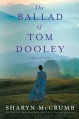 The Ballad of Tom Dooley: A Ballad Novel - Sharyn McCrumb