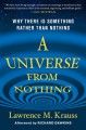 A Universe from Nothing: Why There Is Something Rather than Nothing - Lawrence M. Krauss, Richard Dawkins