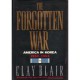 The Forgotten War: America in Korea, 1950-1953 - Clay Blair Jr.