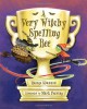 A Very Witchy Spelling Bee - George Shannon, Mark Fearing