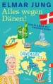 Alles wegen Dänen!: Überleben mit Smørrebrød (German Edition) - Elmar Jung