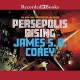 Persepolis Rising - James S.A. Corey