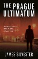 The Prague Ultimatum - James L. Silvester