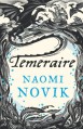 Temeraire - Naomi Novik