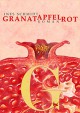 Granatapfelrot - Ines Schmidt