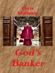 God's Banker - Chris Malburg