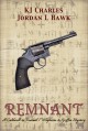 Remnant: A Caldwell & Feximal/Whyborne & Griffin Mystery - Jordan L. Hawk, K.J. Charles