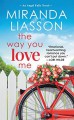 The Way You Love Me: Includes a bonus novella (Angel Falls Book 2) - Miranda Liasson